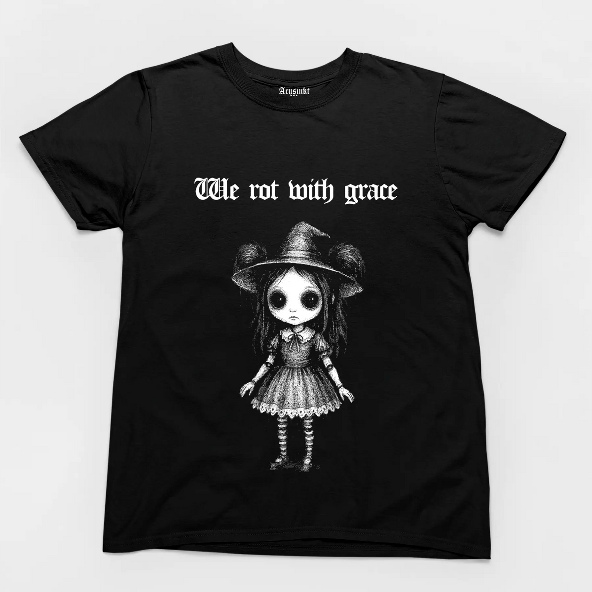 Unisex T-shirt “We Rot With Grace” Acusinkt